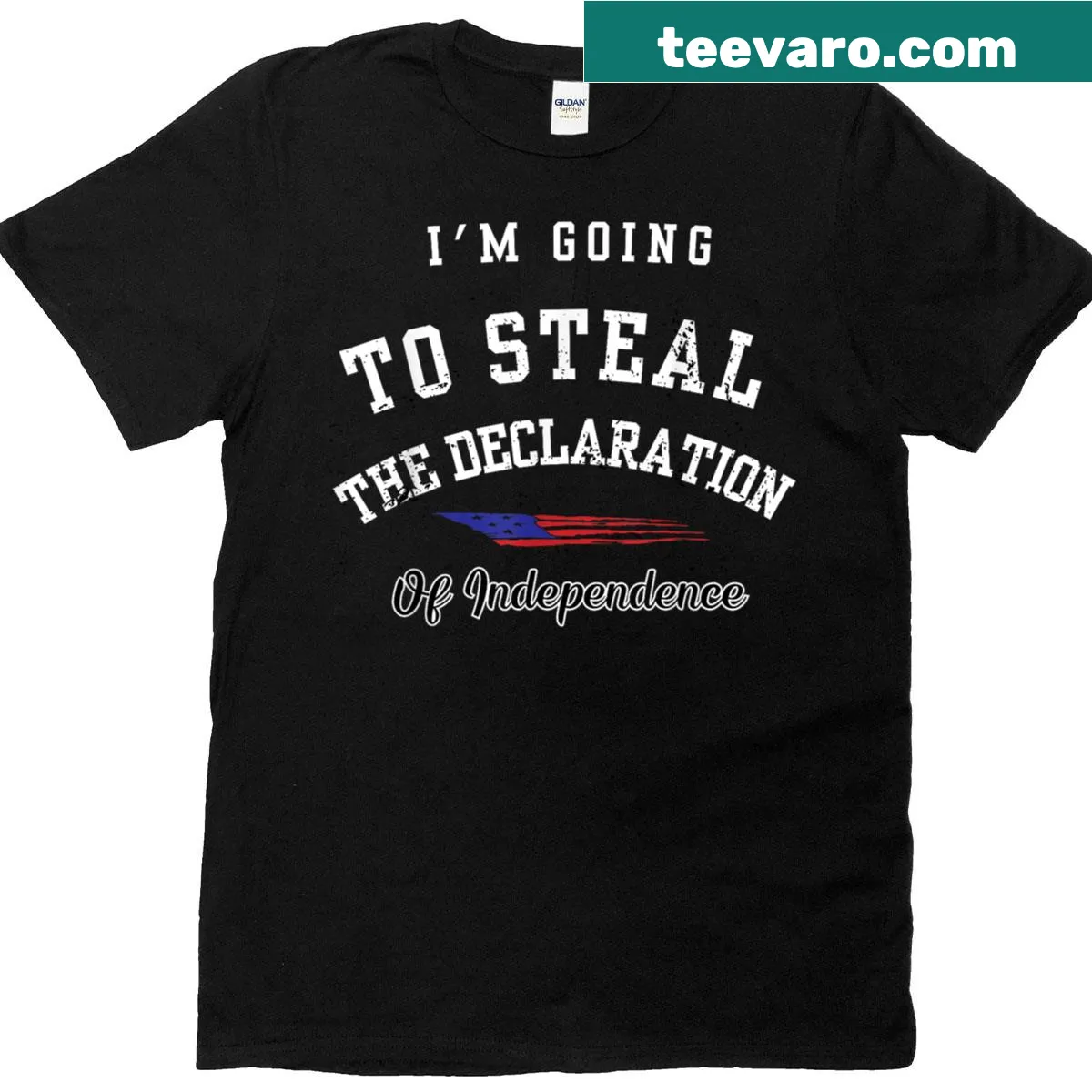 Funny t-shirt with I'm Going To Steal The Declaration Of Independence text — on a men's t-shirt