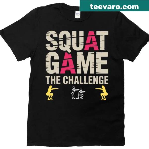 Playful Squat Game The Challenge t-shirt with humorous text