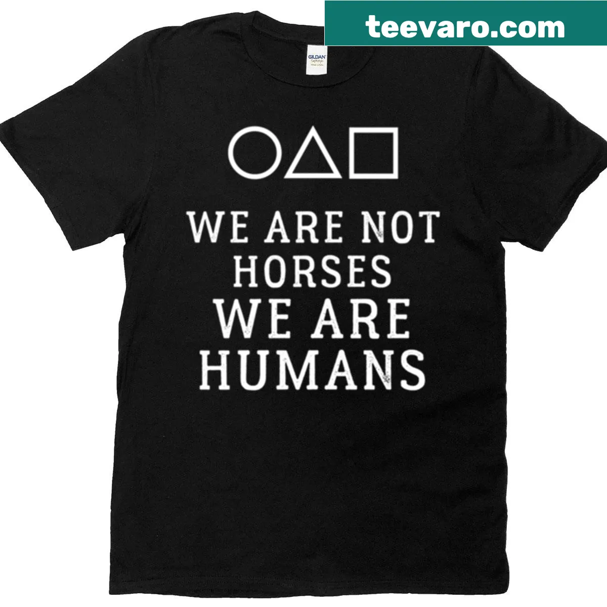 Funny gaming quote T-shirt stating We Are Not Horses We Are Humans — on a men's t-shirt