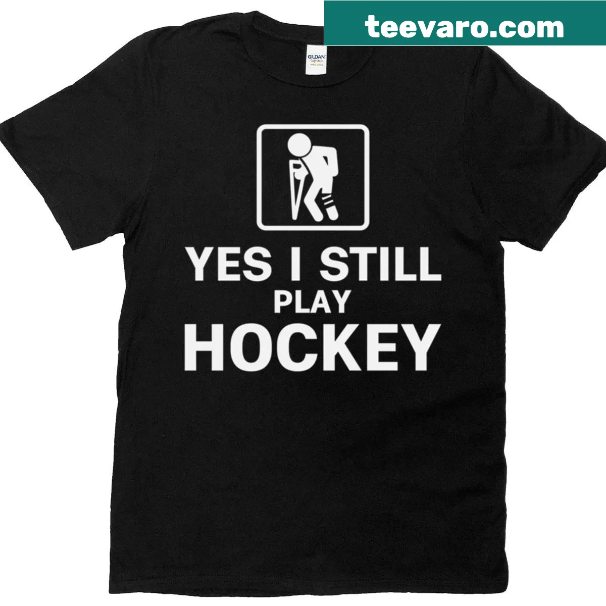 Text graphic reads 'Yes I Still Play Hockey' on a T-shirt — on a men's t-shirt