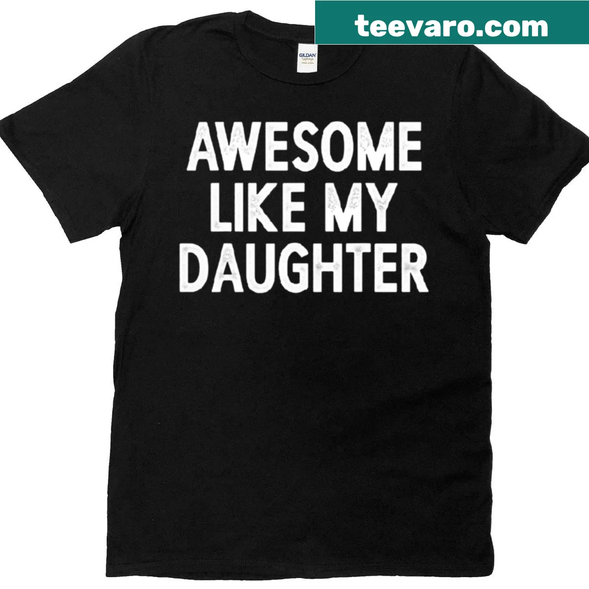 Funny oversized shirt saying 'Awesome Like My Daughter' — on a men's t-shirt
