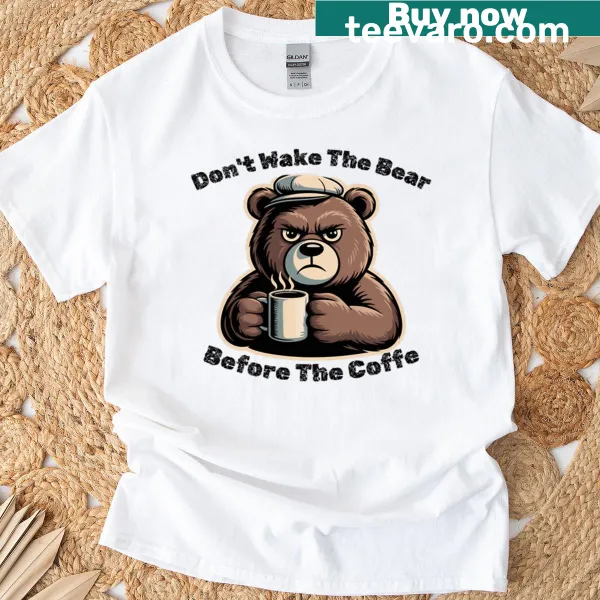 Funny t-shirt with the phrase 'Don't Wake The Bear'