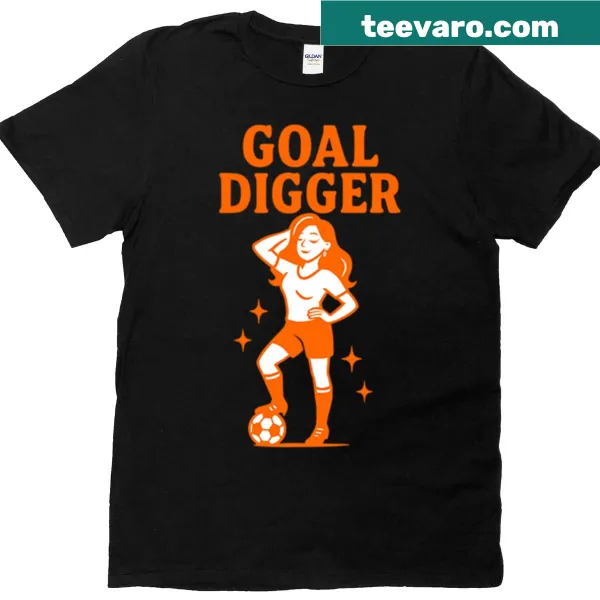 Funny Goal Digger typography soccer t-shirt for women
