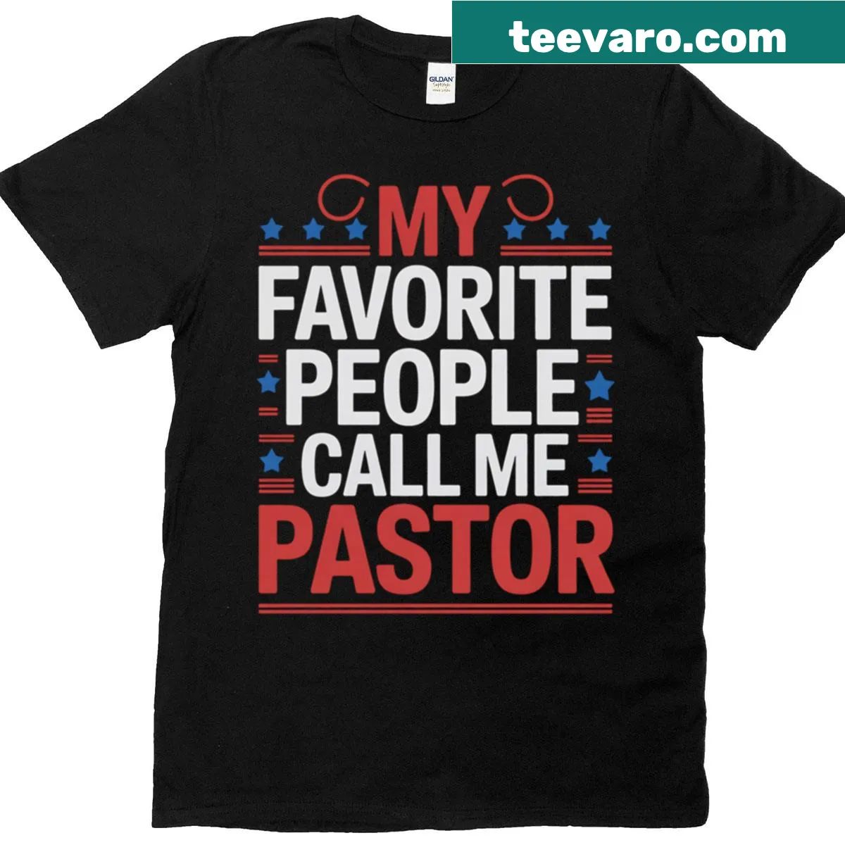 Patriotic t-shirt with 'My Favorite People Call Me Pastor' text — on a men's t-shirt