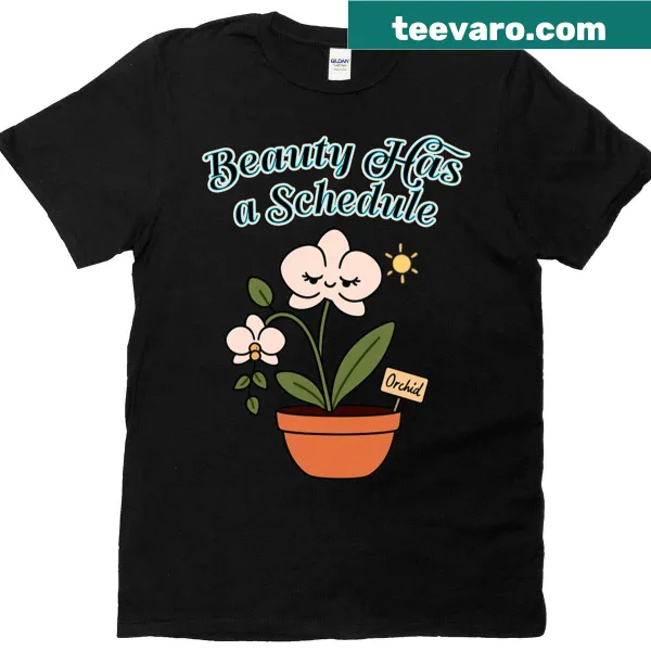 T-shirt featuring an orchid graphic with the phrase 'Orchid Beauty Has A Schedule'