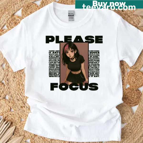 Bold T-shirt with a clean-cut 'Please Focus' text design