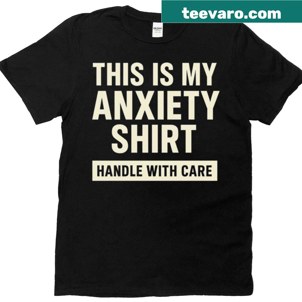 T-shirt with 'This Is My Anxiety, Handle With Care' text for mental health awareness — on a men's t-shirt