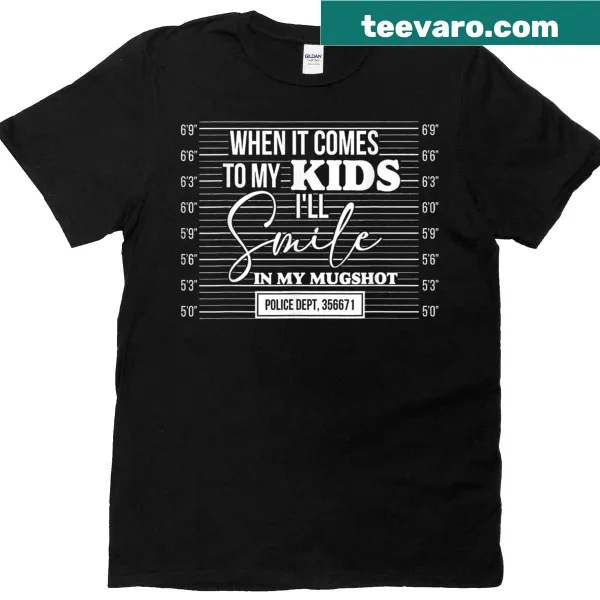 Funny t-shirt for moms about smiling in mugshots for kids