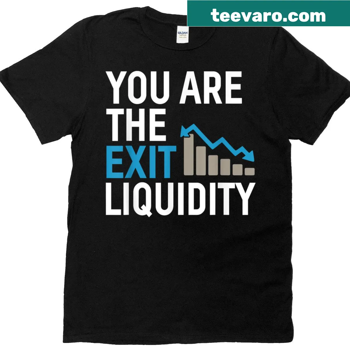 Funny stock market meme T-shirt with the phrase 'You Are The Exit Liquidity' — on a men's t-shirt