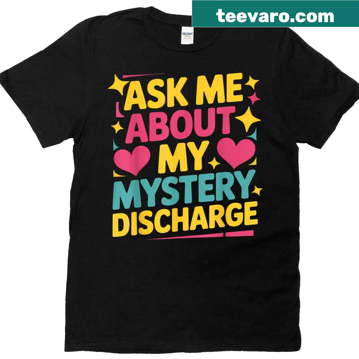 Funny T-shirt with humorous text about mystery discharge — on a men's t-shirt
