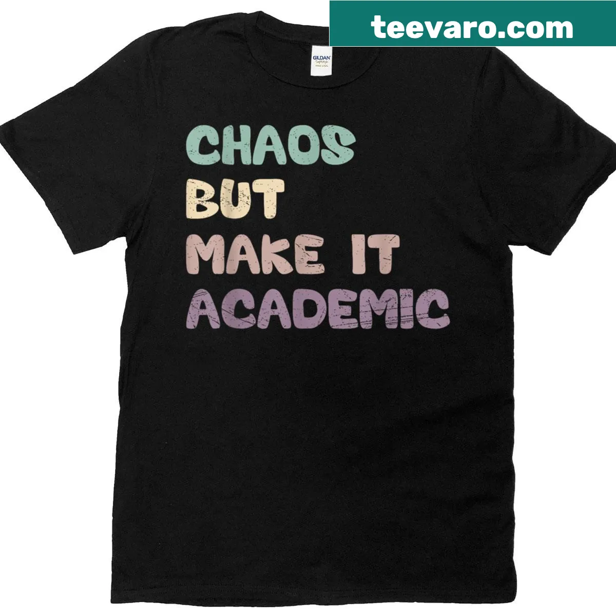 Funny teacher T-shirt with the phrase 'Chaos But Make It Academic' designed for girls. — on a men's t-shirt