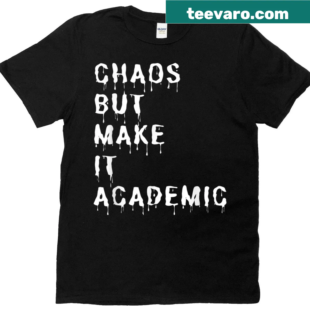 Funny T-shirt with the quote 'Chaos But Make It Academic' — on a men's t-shirt