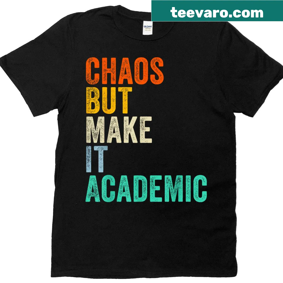 Humorous T-shirt for teachers with the quote 'Chaos But Make It Academic' — on a men's t-shirt