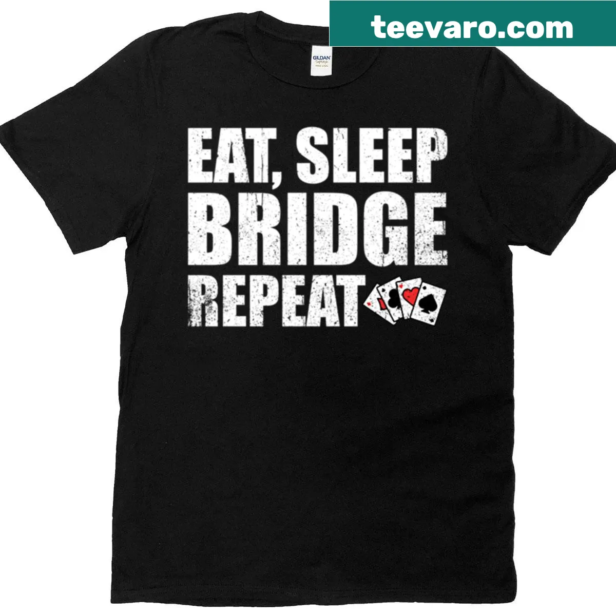 A humorous t-shirt with the text 'Eat Sleep Bridge Repeat' for card players — on a men's t-shirt