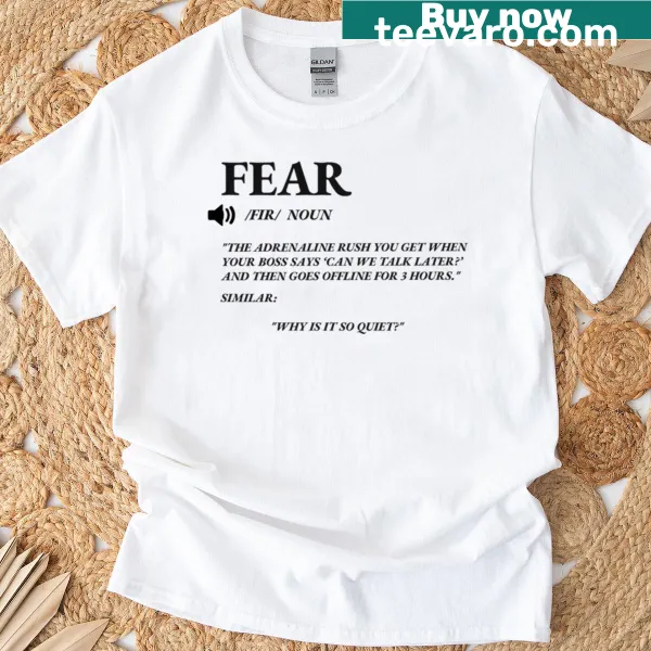 Thoughtful typography T-shirt exploring the definition of fear