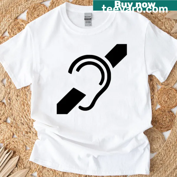 Humorous T-shirt with the phrase Hard Of Hearing