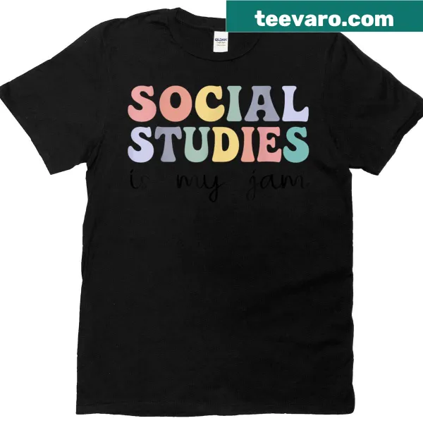 T-shirt for history teachers with the phrase 'Social Studies Is My Jam'