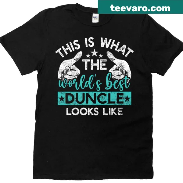 T-shirt reading 'This Is What The Best Duncle Looks Like'
