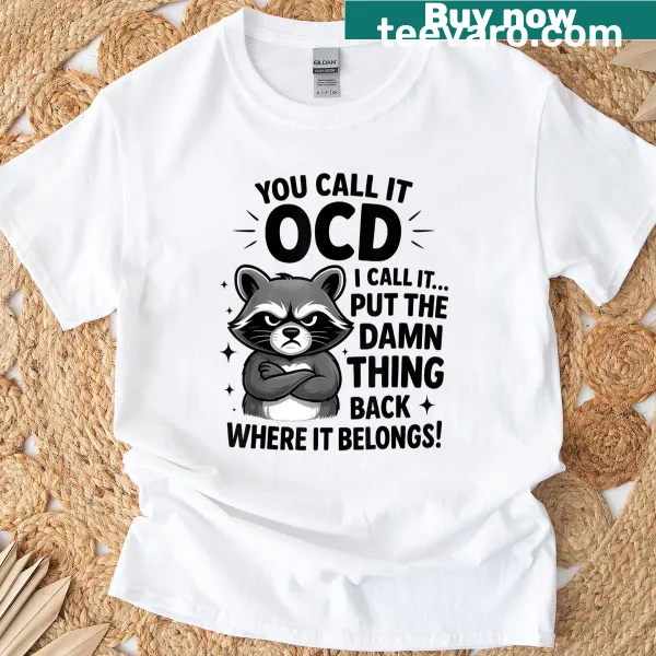 Mental health t-shirt with the phrase about OCD and organization