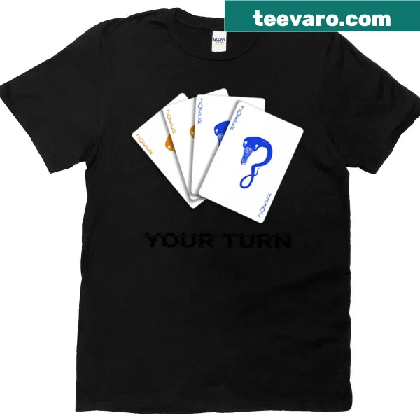 Encouraging T-shirt that says 'Your Turn' in bold text