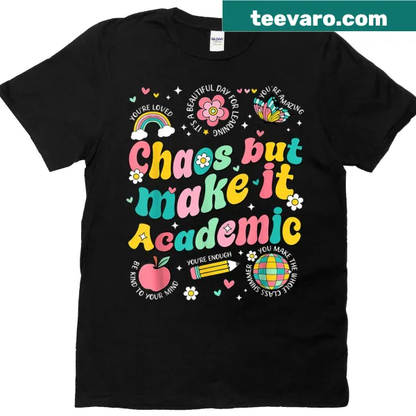 Funny T-shirt for teachers with 'Chaos But Make It Academic' text.