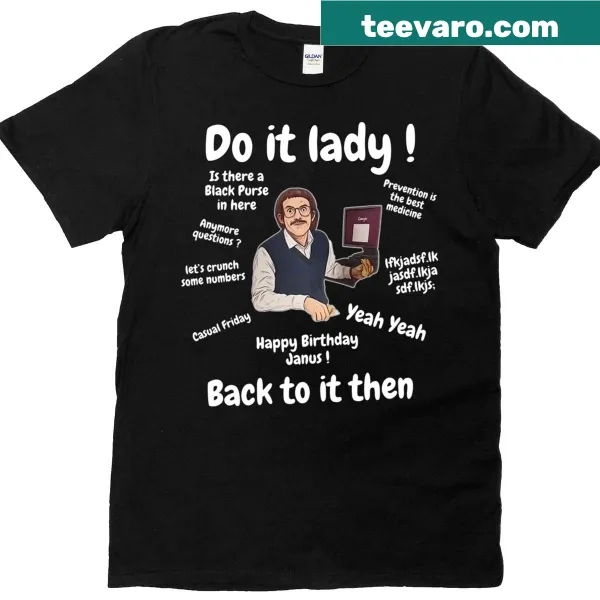 Funny women's t-shirt with the saying Do It Lady Chit