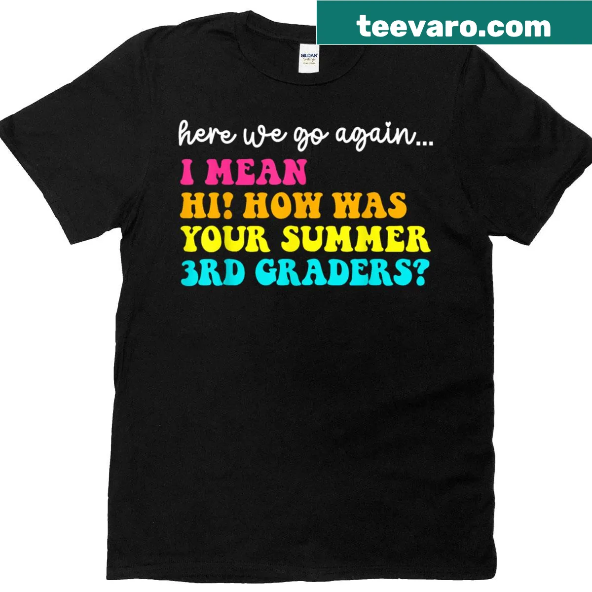 Teacher t-shirt with 'Hi How Was Your Summer' text for 3rd graders — on a men's t-shirt