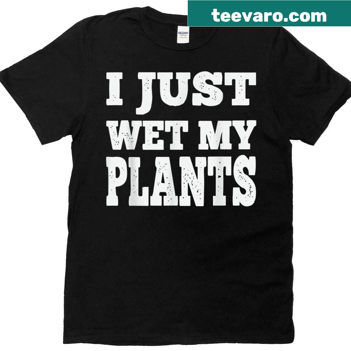 Funny gardening t-shirt with the phrase I Just Wet My Plants — on a men's t-shirt