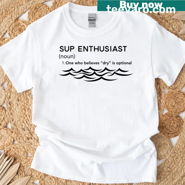Funny paddleboard t-shirt with 'Dry Is Optional' text