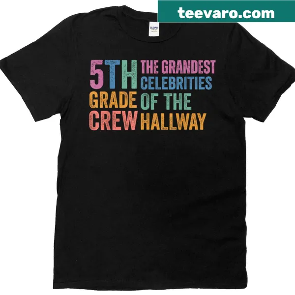 Funny T-shirt for 5th graders with hallway celebrity saying