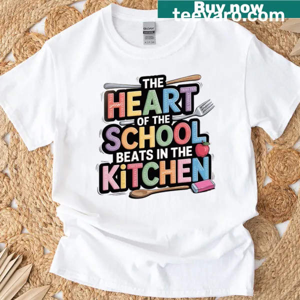 Text T-shirt celebrating lunch ladies with heart of the school theme