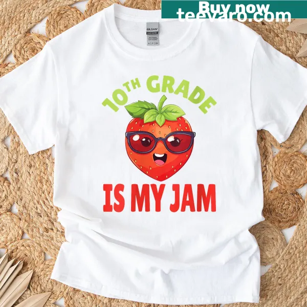 10th Grade Is My Jam T-shirt with playful typography