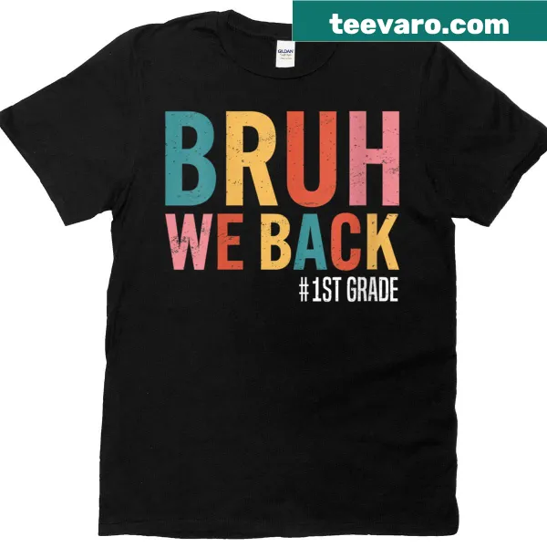 Retro-style teacher T-shirt with 'Bruh, We Back' text