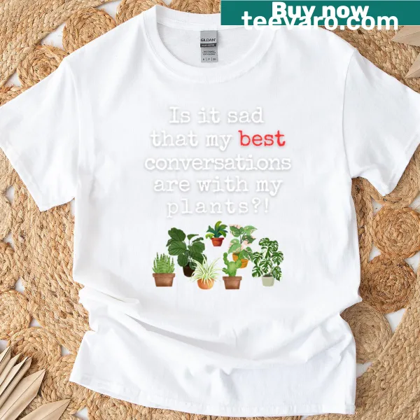 Humorous plant quote t-shirt with engaging typography