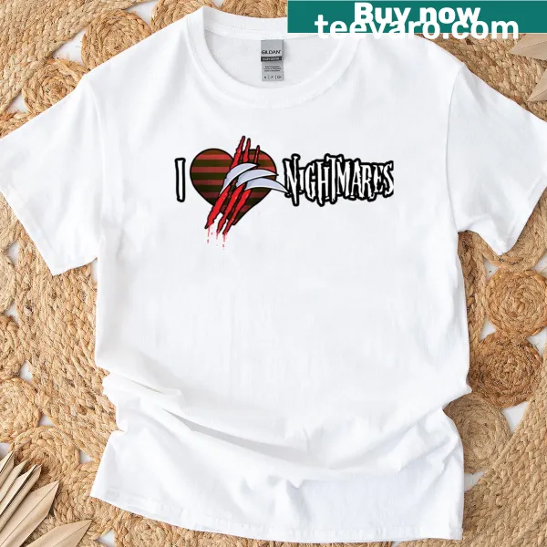 T-shirt expressing love for nightmares