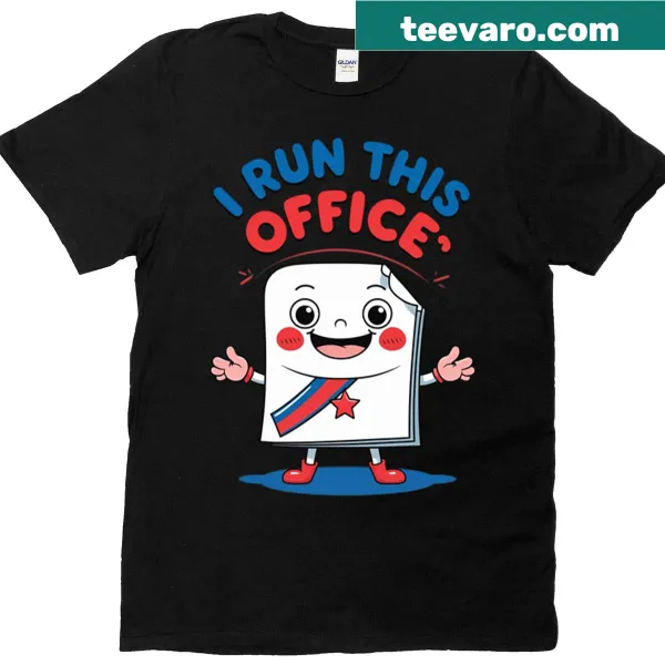 T-shirt with the phrase I Run This Office for teachers
