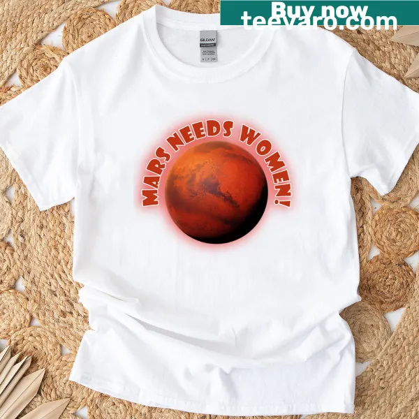 Playful Mars Needs Women T-shirt featuring whimsical graphic