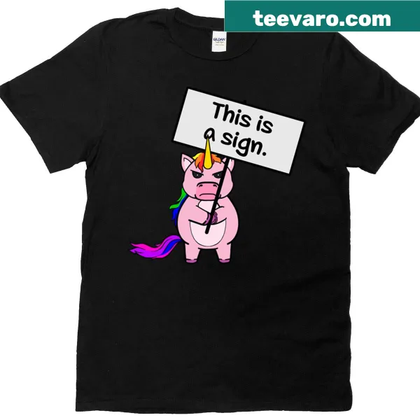 Whimsical unicorn graphic with 'This Is A Sign' text on a t-shirt