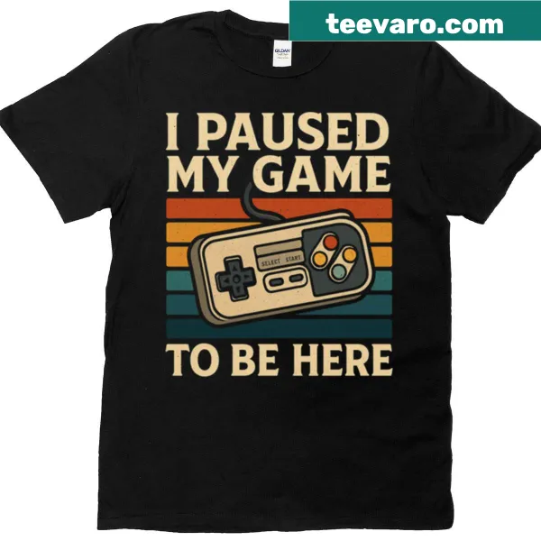 Retro gaming t-shirt with 'I Paused My Game To Be Here' and controller design