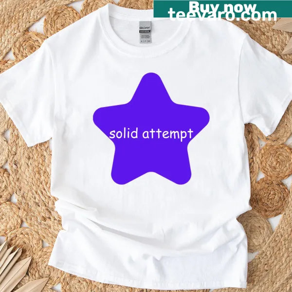 T-shirt with the phrase 'Solid Attempt' in bold typography