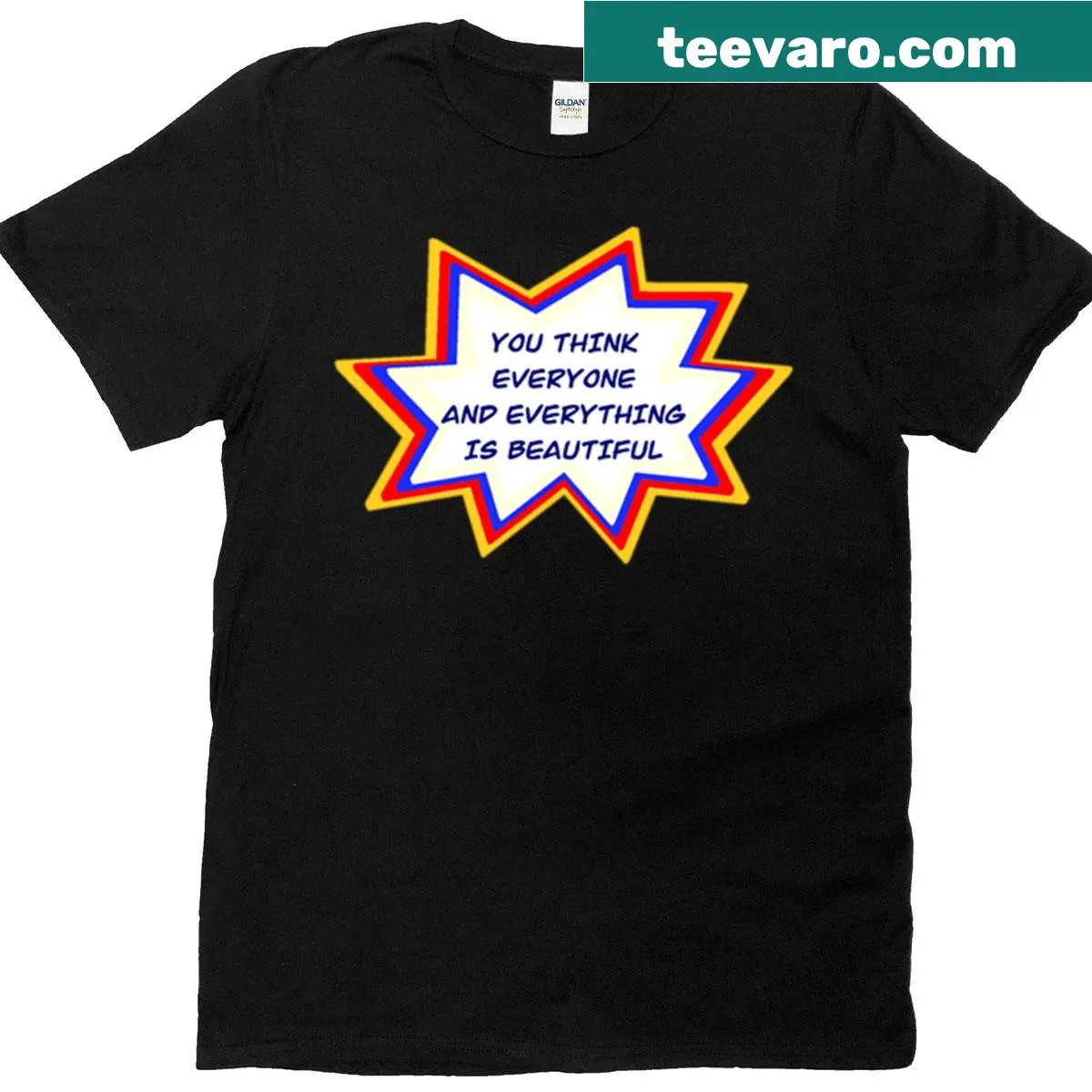 Oversized T-shirt with the message 'You Think Everyone And Everything Is Beautiful' — on a men's t-shirt