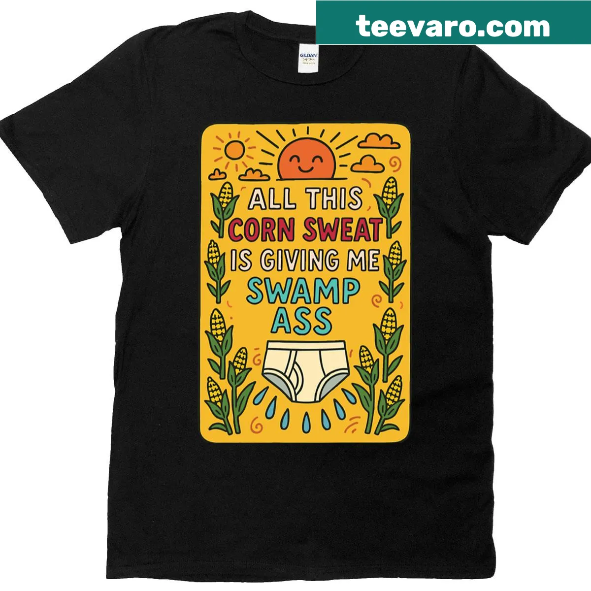 Humorous t-shirt about corn sweat and swamp ass — on a men's t-shirt