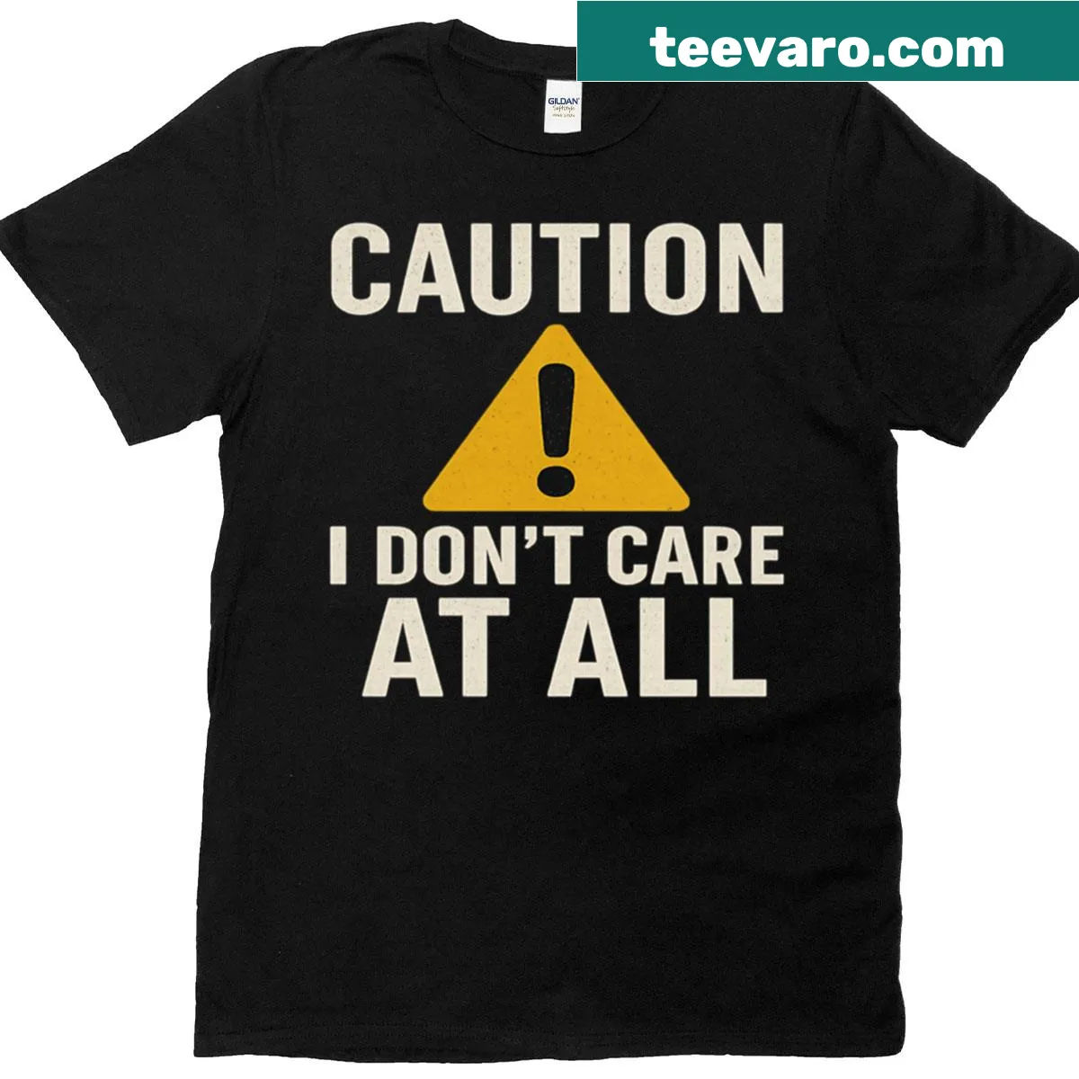T-shirt with humorous warning 'Caution I Dont Care At All' in bold typography — on a men's t-shirt