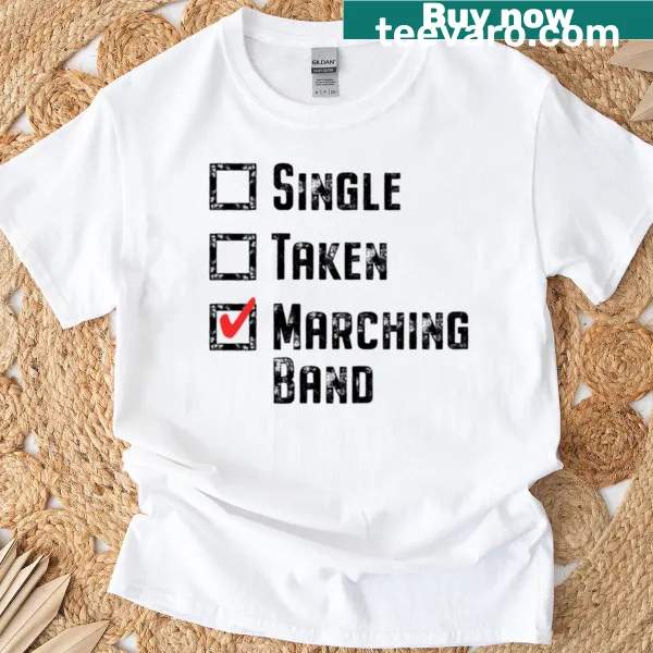T-shirt with a funny marching band relationship status checklist