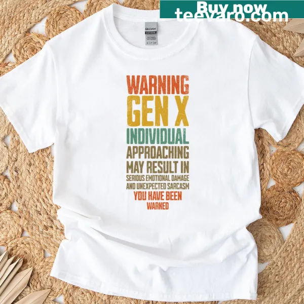 Cautionary message graphic T-shirt for Generation X individuals.