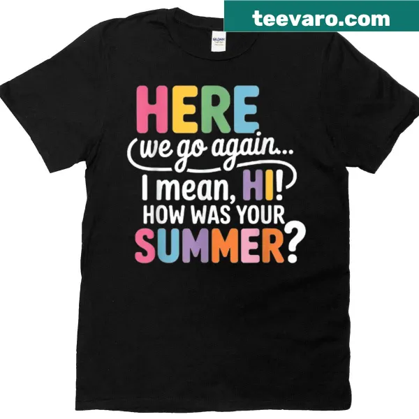 Teacher t-shirt with playful text about summer and returning to school