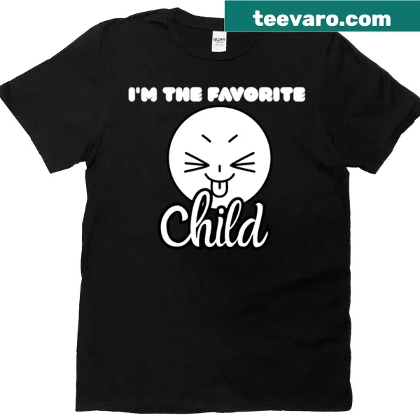 Funny t-shirt stating 'I’m The Favorite Child' for kids