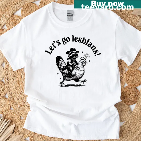 Cheerful T-shirt with the phrase 'Lets Go Lesbians'