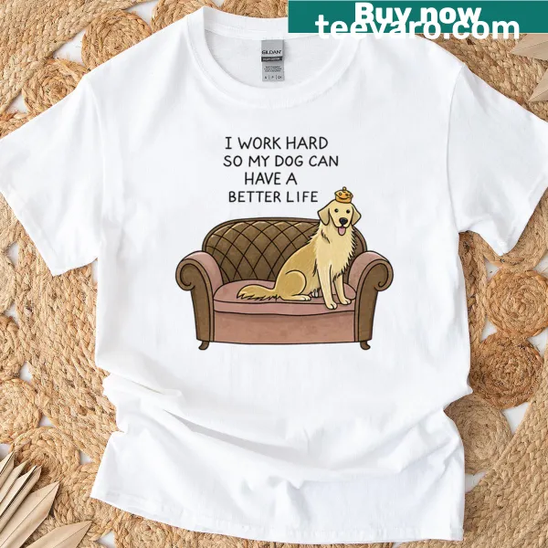 Cute pet humor shirt stating 'My Dogs Lifestyle Is My Full-time Job'