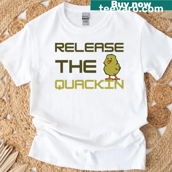 Funny duck pun text 'Release The Quackin' on a T-shirt